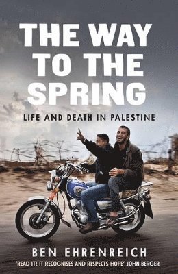 Ben Ehrenreich - Way to the Spring, Häftad