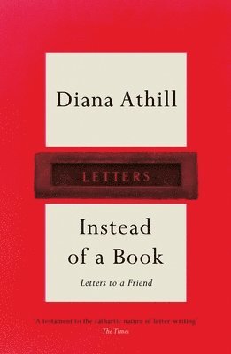 Instead of a Book av Diana Athill, Diana Athill