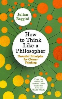 How to Think Like a Philosopher