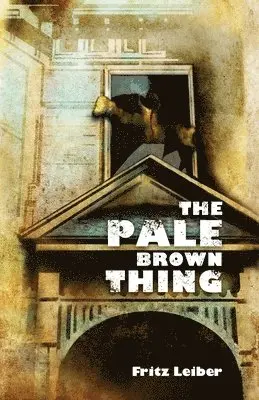 Fritz Leiber - Pale Brown Thing, Häftad. Tillgänglighet: Lägg i varukorg