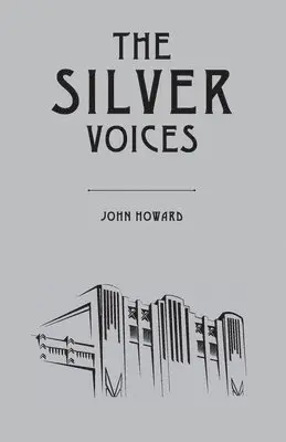 John Howard - Silver Voices, Häftad. Tillgänglighet: Lägg i varukorg