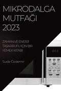 Mikrodalga Mutfa?? 2023
