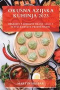 Okusna Azijska Kuhinja 2023