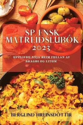 Berglind Hreinsdóttir - Spænsk Matreiðslubók 2023, Häftad. Tillgänglighet: Lägg i varukorg