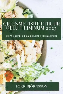 Grænmetisréttir úr öllu heiminum 2023