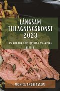 Lngsam tillagningskonst 2023