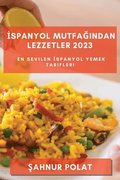&#304;spanyol Mutfa&#287;&#305;ndan Lezzetler 2023