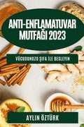 Anti-Enflamatuvar Mutfa?? 2023