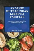 Akdeniz Mutfa??ndan Lezzetli Tarifler