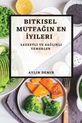 Bitkisel Mutfa??n En ?yileri