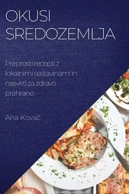 Ana Kovač - Okusi Sredozemlja, Häftad. Tillgänglighet: Lägg i varukorg