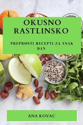 Ana Kovac - Okusno rastlinsko, Häftad. Tillgänglighet: Lägg i varukorg