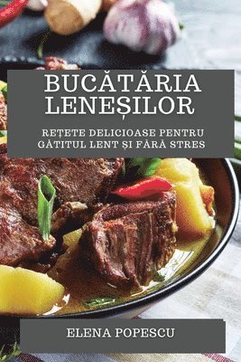 Elena Popescu - Bucătăria leneșilor, Häftad. Tillgänglighet: Lägg i varukorg