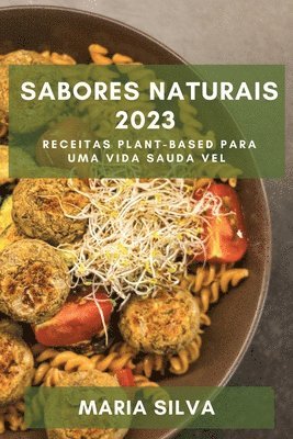 Maria Silva - Sabores Naturais 2023, Häftad. Tillgänglighet: Lägg i varukorg