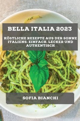 Sofia Bianchi - Bella Italia 2023, Häftad. Tillgänglighet: Lägg i varukorg