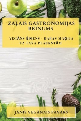 Zaļais Gastronomijas Brīnums