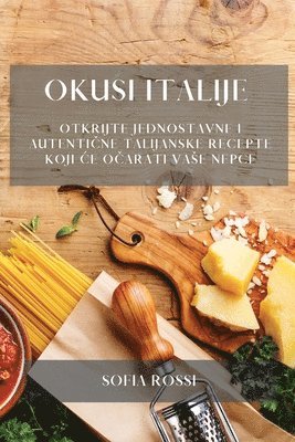 Sofia Rossi - Okusi Italije, Häftad. Tillgänglighet: Tillfälligt slut