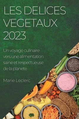 Marie Leclerc - Les delices vegetaux 2023, Häftad. Tillgänglighet: Lägg i varukorg