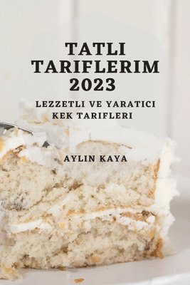 Tatlı Tariflerim 2023