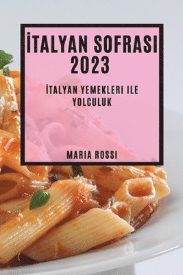 Maria Rossi - İtalyan Sofrası 2023, Häftad. Tillgänglighet: Lägg i varukorg