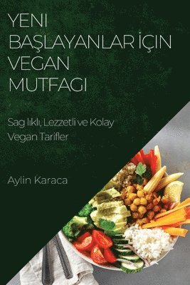 Yeni Başlayanlar İçin Vegan Mutfagı
