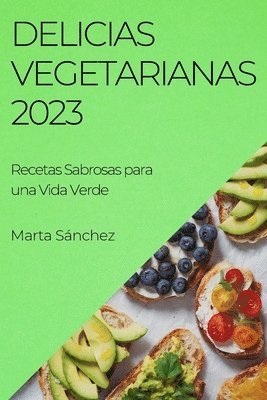 Marta Sánchez - Delicias Vegetarianas 2023, Häftad. Tillgänglighet: Lägg i varukorg