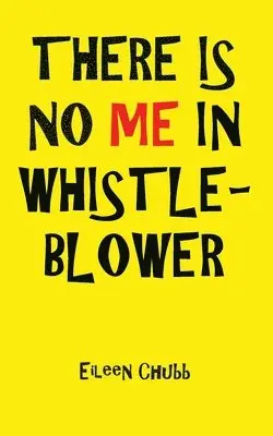 Eileen Chubb - THERE IS NO ME IN WHISTLEBLOWER EDITION, TWO Large Print, Häftad. Tillgänglighet: Lägg i varukorg