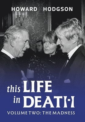 Howard Hodgson - This Life in Death Volume II The Madness, Inbunden. Tillgänglighet: Lägg i varukorg