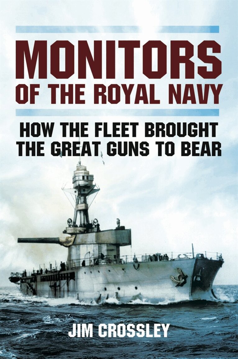 Jim Crossley - Monitors of the Royal Navy, E-bok