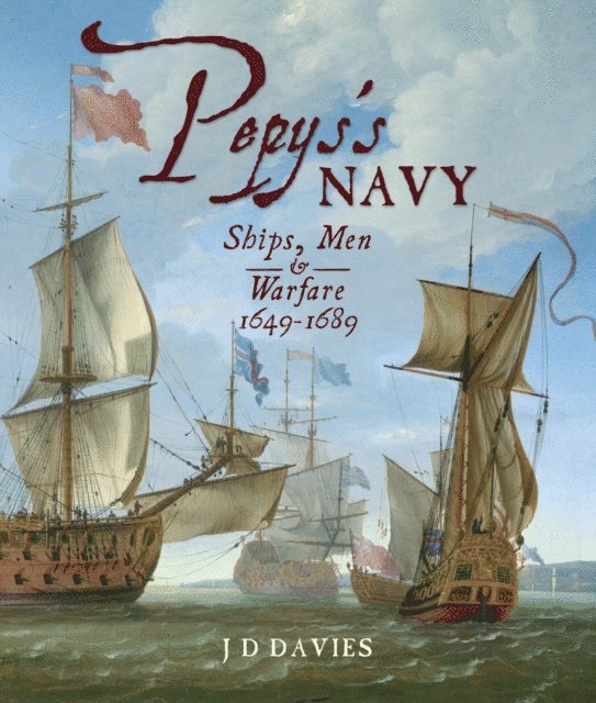 J. D. Davies - Pepys's Navy, E-bok