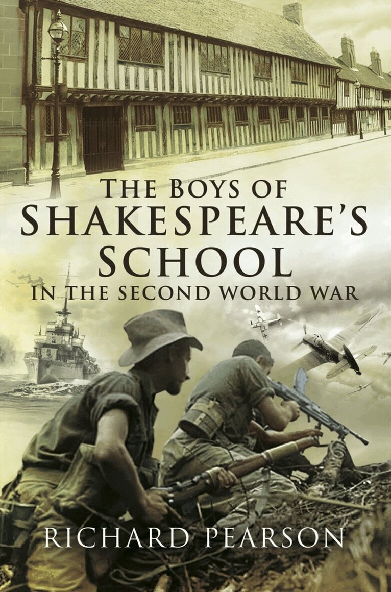 Richard Pearson - The Boys of Shakespeare’s School in the Second World War, E-bok