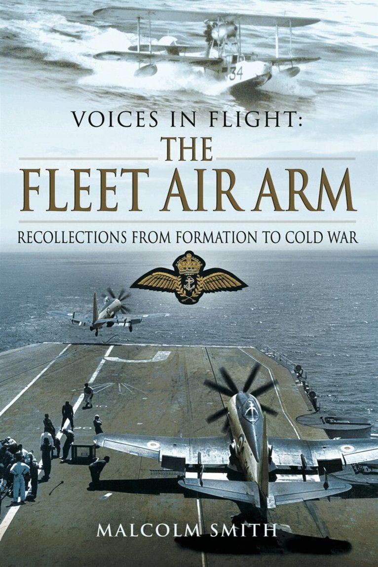 Malcolm Smith - Voices in Flight: The Fleet Air Arm, E-bok