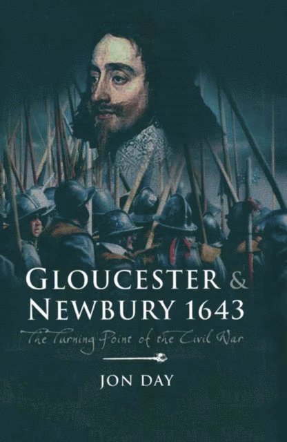 Jon Day - Gloucester & Newbury, 1643, E-bok
