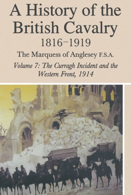 Anglesey Lord Anglesey - History of the British Cavalry, E-bok