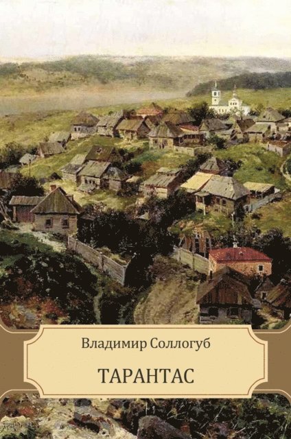 Vladimir  Sollogub - Tarantas, E-bok