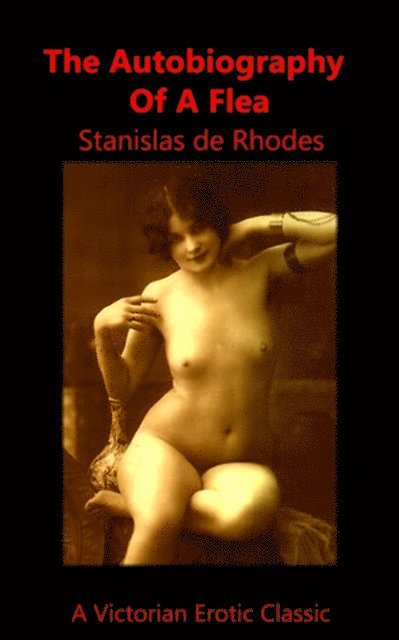 Stanislas de Rhodes - Autobiography Of A Flea, E-bok