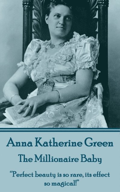 Anna  Katherine Green - Millionaire Baby, E-bok