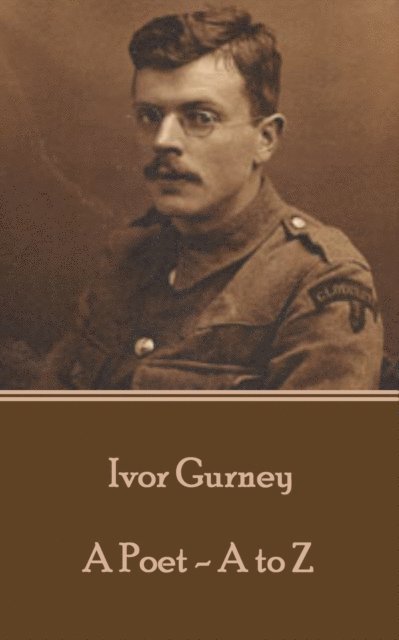 Ivor Gurney - Ivor Gurney - A Poet A-Z, E-bok