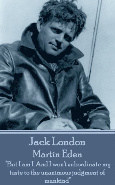 Jack London - Martin Eden, E-bok