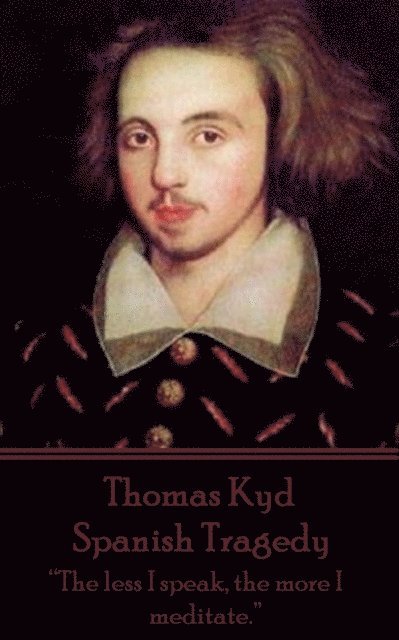 Thomas  Kyd - Spanish Tragedy, E-bok
