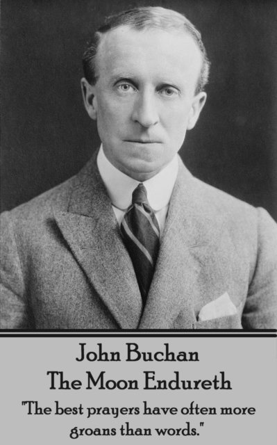 John Buchan - Moon Endureth, E-bok