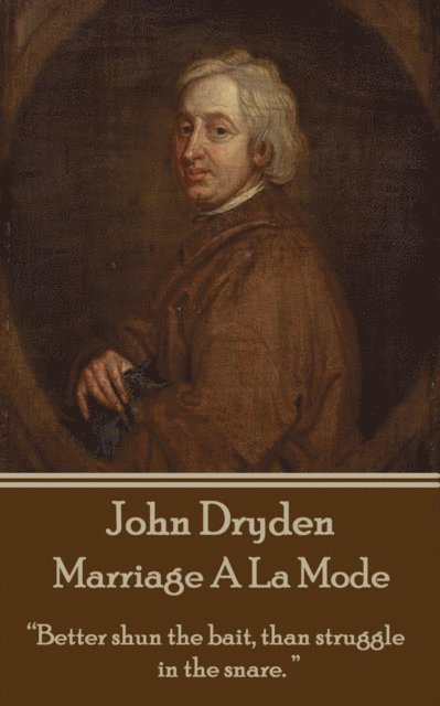 John Dryden - Marriage A La Mode, E-bok