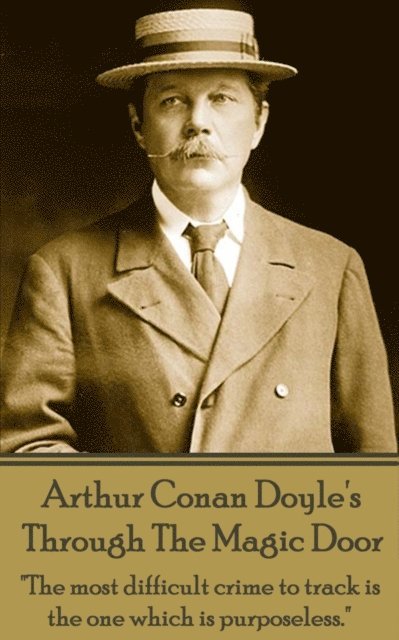 Arthur Conan Doyle - Through The Magic Door, E-bok