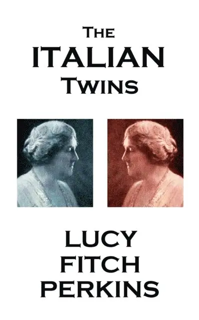 Lucy Fitch Perkins - Lucy Fitch Perkins - The Italian Twins, Häftad. Tillgänglighet: Lägg i varukorg