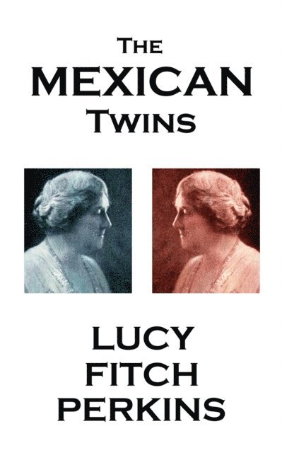 Lucy Fitch Perkins - Mexican Twins, E-bok