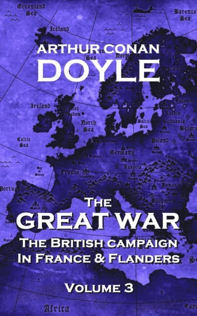 Arthur Conan Doyle - The British Campaign in France and Flanders - Volume 3: The Great War By Arthur Conan Doyle, Häftad