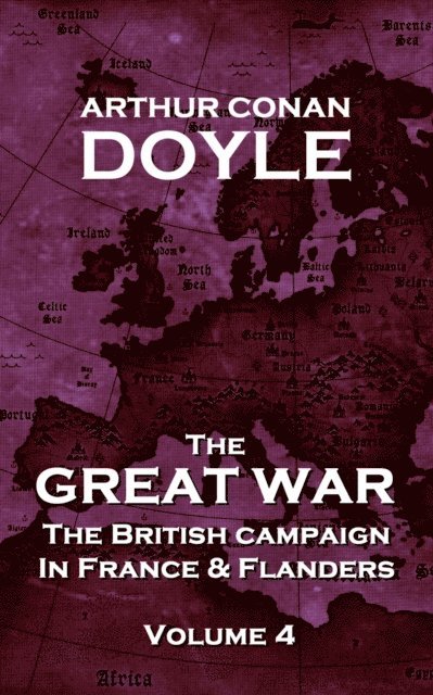 Arthur Conan Doyle - The British Campaign in France and Flanders - Volume 4: The Great War By Arthur Conan Doyle, Häftad