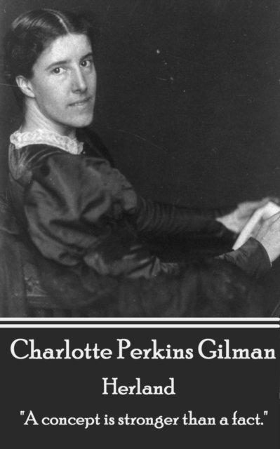 Charlotte Perkins Gilman - Herland, E-bok