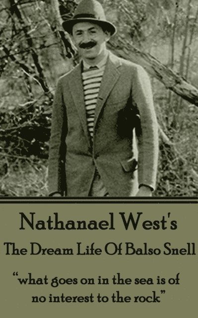Nathanael West - Dream Life Of Balso Snell, E-bok