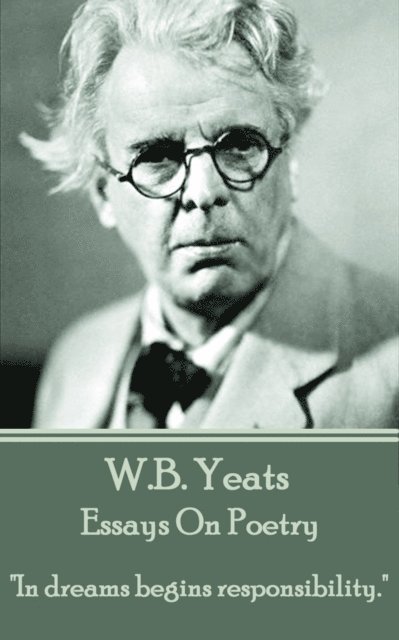 W.B. Yeats - Essays On Poetry, E-bok